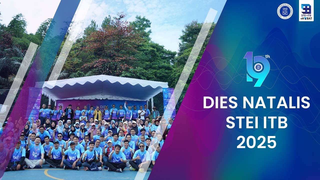 STEI ITB Sukses Gelar Dies Natalis ke-19 dengan Rangkaian Acara Ilmiah, Kompetisi, dan Kebersamaan