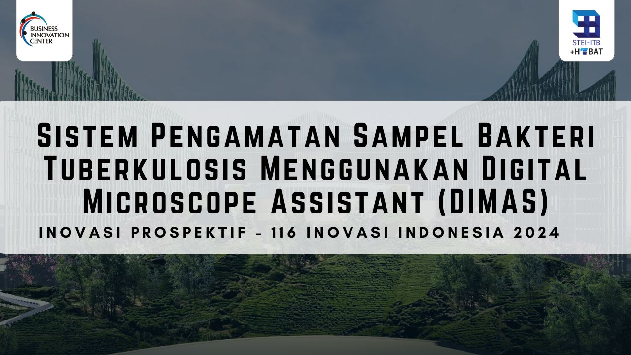 Dosen STEI ITB Raih Penghargaan dalam 116 Inovasi Indonesia 2024 dengan Digital Microscope Assistant (DIMAS)