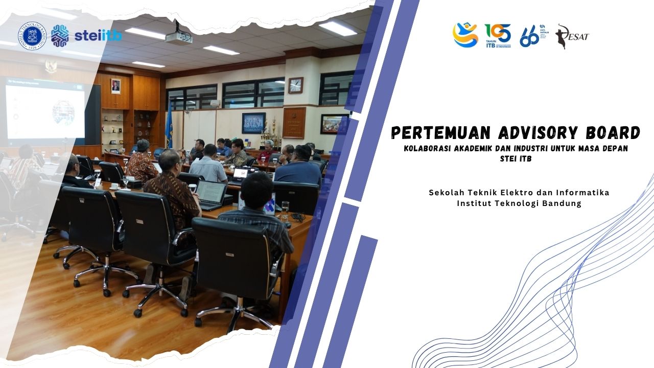 STEI ITB Selenggarakan Pertemuan Advisory Board untuk Sinergikan Strategi Pengembangan Institusi