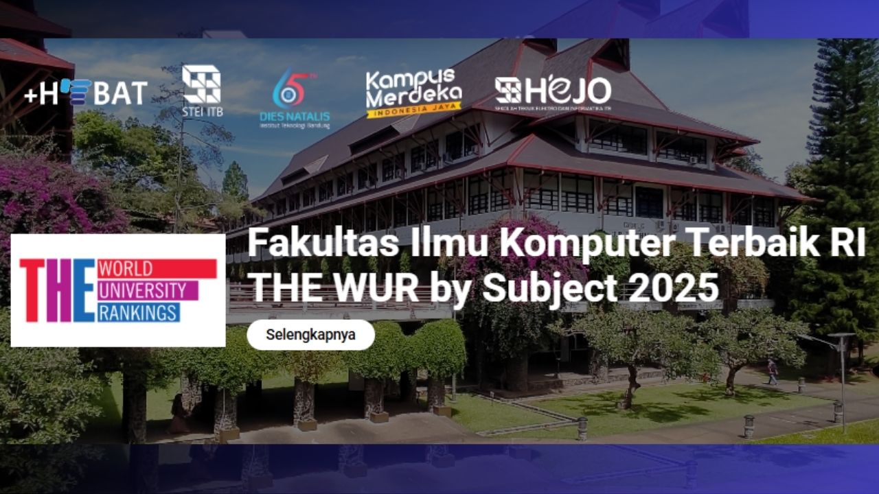 ITB Raih Peringkat No. 1 di Indonesia untuk Ilmu Komputer versi THE WUR 2025