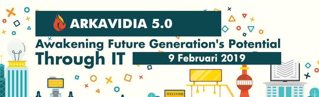 Arkavidia 5.0, Awakening Future Generation’s Potential Through IT