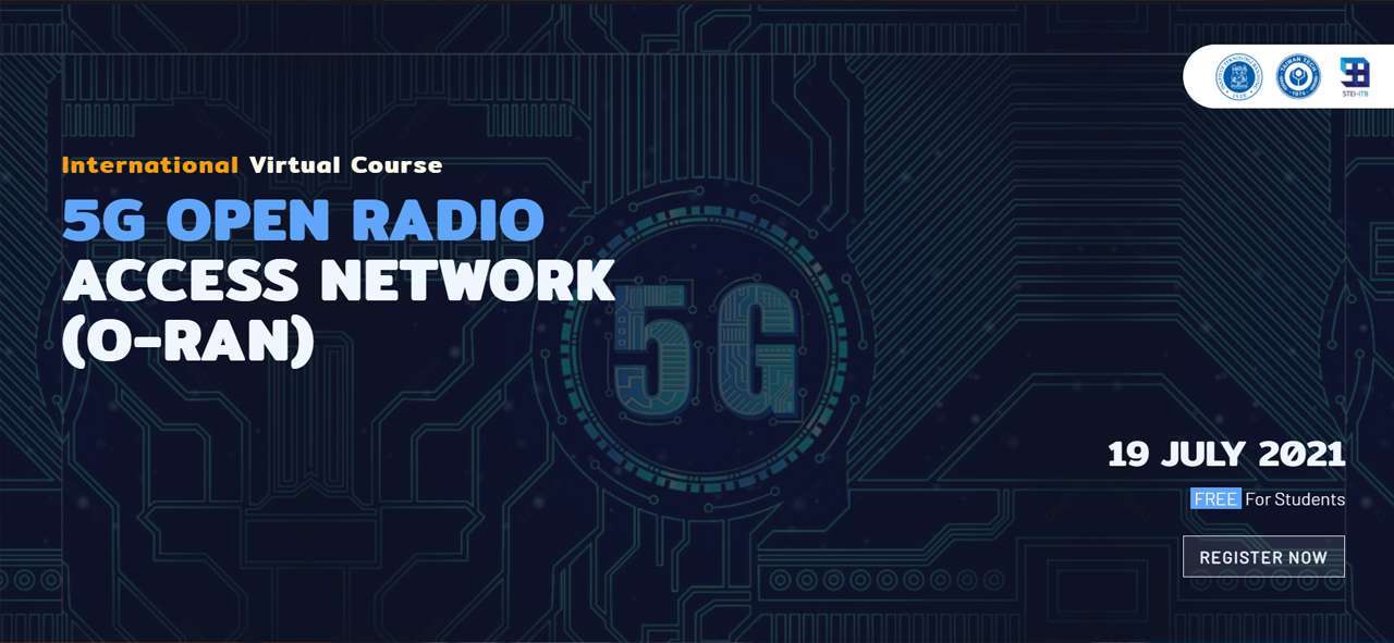 International Virtual Course 5G OPEN RADIO ACCESS NETWORK (O-RAN)