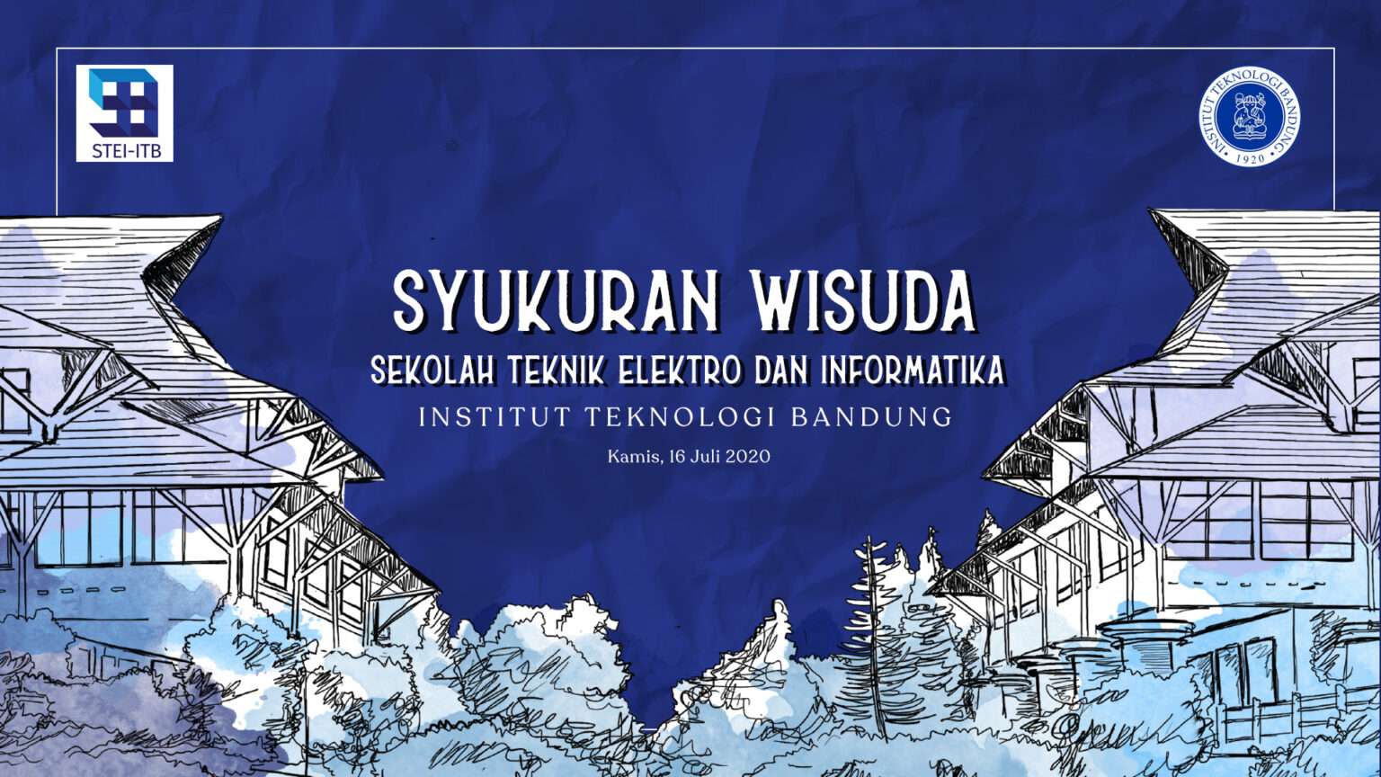 Syukuran Wisuda Virtual STEI, 16 Juli 2020 – STEI