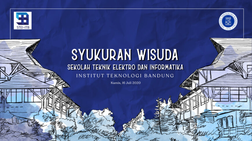 Syukuran Wisuda Virtual STEI, 16 Juli 2020